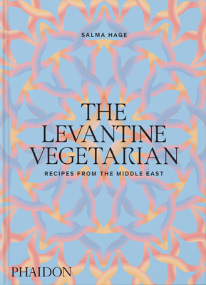 The Levantine Vegetarian: Recipes from the Middle East (Hage Salma)(Pevná vazba)