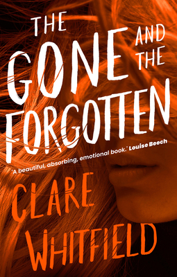 The Gone and the Forgotten (Whitfield Clare)(Paperback)