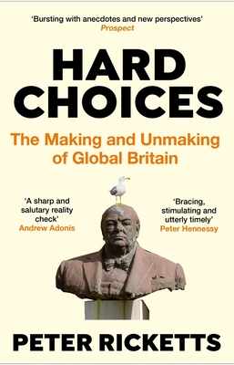 Hard Choices: What Britain Does Next (Ricketts Peter)(Paperback)