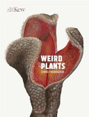 Weird Plants (Thorogood Chris)(Pevná vazba)