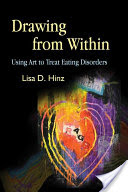 Drawing from Within: Using Art to Treat Eating Disorders (Hinz Lisa)(Paperback)