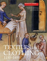 Textiles and Clothing, C.1150-1450 (Crowfoot Elisabeth)(Paperback)