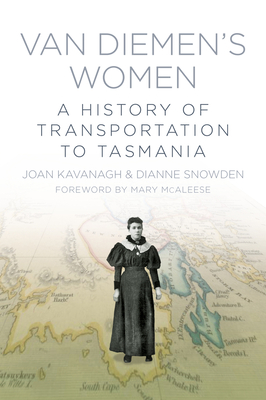 Van Diemen\'s Women: A History of Transportation to Tasmania (Kavanagh Joan)(Paperback)