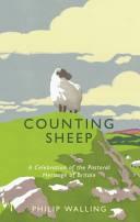 Counting Sheep - A Celebration of the Pastoral Heritage of Britain (Walling Philip)(Paperback / softback)