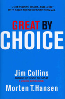 Great by Choice - Uncertainty, Chaos and Luck - Why Some Thrive Despite Them All (Collins Jim)(Pevná vazba)