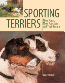 Sporting Terriers: Their Form, Their Function and Their Future (Hancock David)(Pevná vazba)