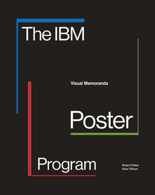 The IBM Poster Program: Visual Memoranda (Finkel Robert)(Paperback)