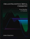 Organotransition Metal Chemistry: From Bonding to Catalysis (Hartwig John F.)(Pevná vazba)