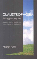 Claustrophobia - Bringing the Fear of Enclosed Spaces into the Open (Perry Andrea)(Paperback / softback)