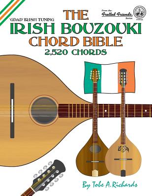 The Irish Bouzouki Chord Bible: GDAD Irish Tuning 2,520 Chords (Richards Tobe a.)(Paperback)