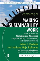 Making Sustainability Work: Best Practices in Managing and Measuring Corporate Social, Environmental and Economic Impacts (Epstein Marc J.)(Pevná vazba)