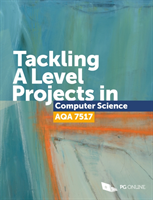 Tackling A Level projects in Computer Science AQA 7517 (Online Pg)(Paperback)