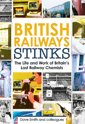 British Railway Stinks: The Last Railway Chemists (Smith David)(Pevná vazba)