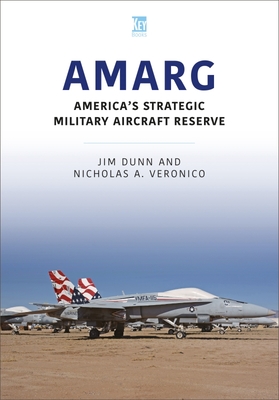 Amarg: America\'s Strategic Military Aircraft Reserve (Dunn Jim)(Paperback)