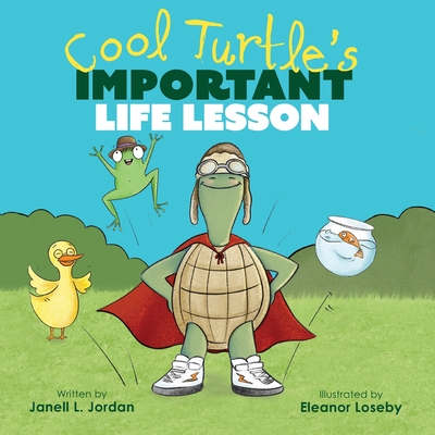 Cool Turtle\'s Important Life Lesson (Jordan Janell L.)(Paperback)