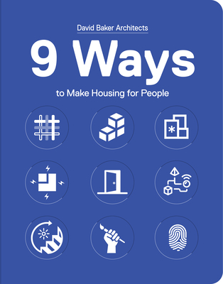 9 Ways to Make Housing for People (Architects David Baker)(Paperback)