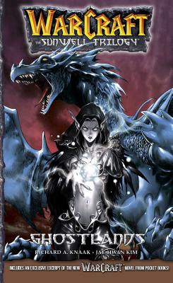 Warcraft: The Sunwell Trilogy #3: Ghostlands (Knaak Richard A.)(Paperback)