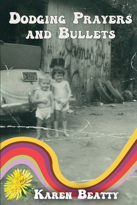 Dodging Prayers and Bullets (Beatty Karen)(Paperback)