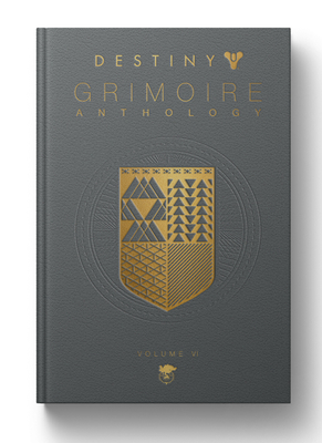 Destiny Grimoire Anthology, Volume VI: Partners in Light (Inc Bungie)