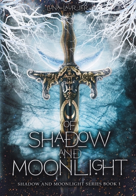 Of Shadow and Moonlight: New Adult Paranormal Fantasy Romance (Laurier Luna)(Pevná vazba)