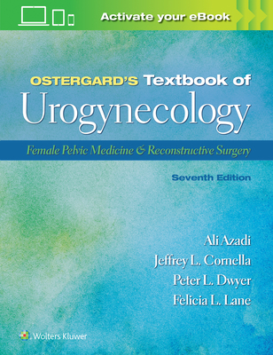 Ostergard\'s Textbook of Urogynecology: Female Pelvic Medicine & Reconstructive Surgery (Azadi Ali)(Pevná vazba)