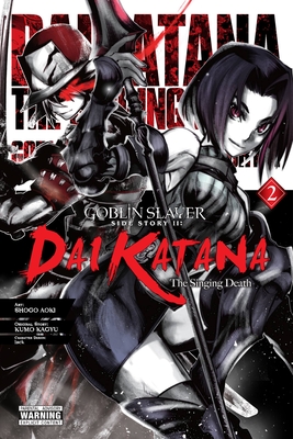 Goblin Slayer Side Story II: Dai Katana, Vol. 2 (Manga) (Kagyu Kumo)(Paperback)
