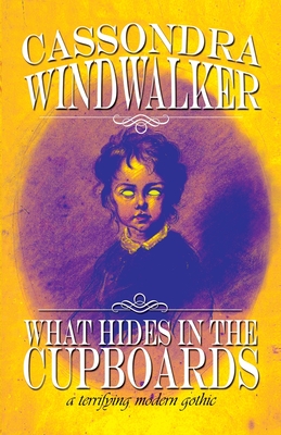 What Hides in the Cupboards (Windwalker Cassondra)(Paperback)