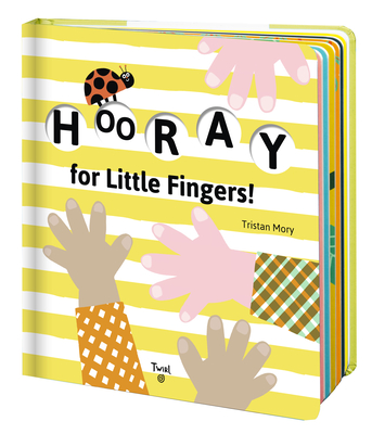 Hooray for Little Fingers! (Mory Tristan)(Board Books)