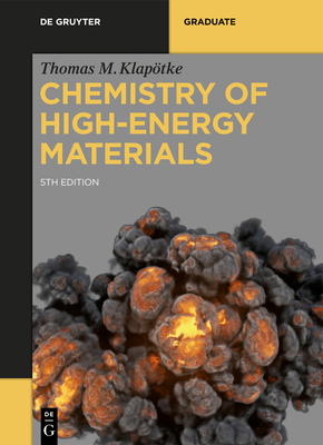Chemistry of High-Energy Materials (Klaptke Thomas M.)(Paperback)