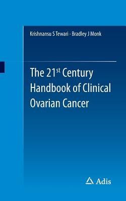 The 21st Century Handbook of Clinical Ovarian Cancer (Tewari Krishnansu S.)(Paperback)