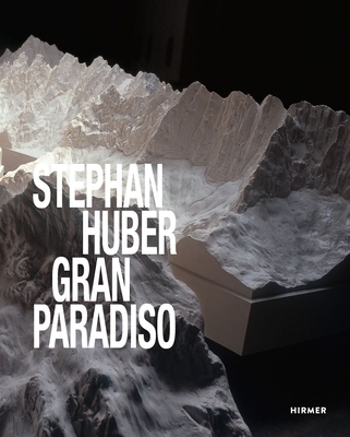 Stephan Huber: Gran Paradiso (Giloy-Hirtz Petra)(Pevná vazba)