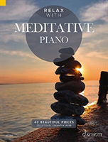 Relax with Meditative Piano 40 Beautiful Pieces: 40 Beautiful Pieces (Samantha Ward)(Paperback)