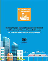 Sdg 11 Synthesis Report 2018: Tracking Progress Towards Inclusive, Safe, Resilient and Sustainable Cities and Human Settlements - High Level Politic (United Nations Publications)(P