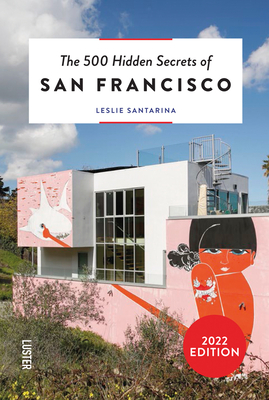 The 500 Hidden Secrets of San Francisco Revised and Updated (Santarina Leslie)(Paperback)