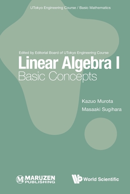 Linear Algebra I: Basic Concepts (Kazuo Murota)(Paperback)